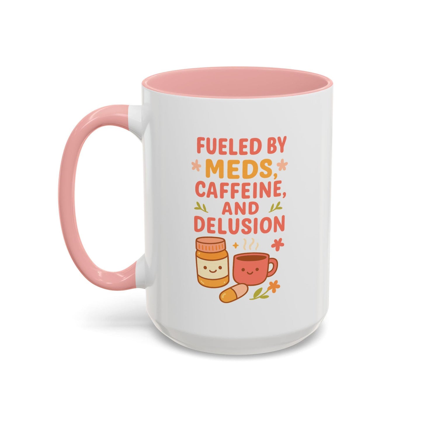 Fueled by Meds Accent Ceramic Mug| Funny Spoonie Chronic Illness Humor for Her| Gift for Coffee Lovers, Cute Mug for Home, Unique Tea Mug