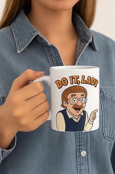 Do It, Lady Meme Mug: Chit Skit Viral Office Humor Cup