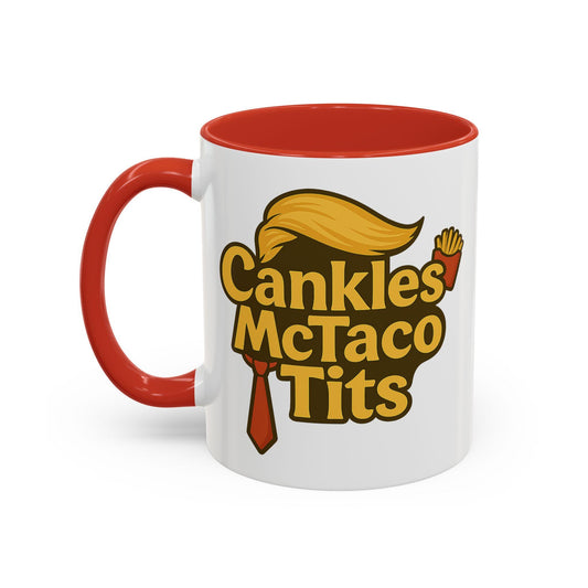 Funny Anti Trump Meme Ceramic Accent Mug| Cankles McTaco Tits Liberal Humor Gift| Political Satire Coffee Cup| 11oz Dishwasher Safe Mug